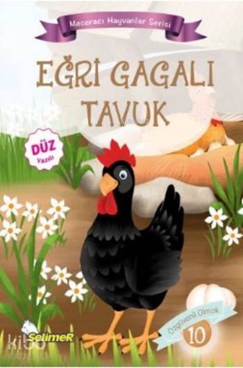  Eğri Gagalı Tavuk Maceracı Hayvanlar Serisi | Mustafa Sağlam | Yumurcak Yayınları | 9786056702815 | 