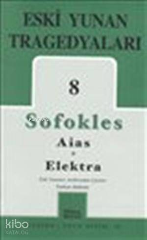  Eski Yunan Tragedyaları 8 Aias Elektra | Sofokles | Mitos Boyut Yayınları | 9789757785446 | 