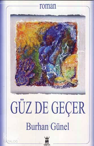  Güz de Geçer | Burhan Günel | Sarissa Yayınları | 9789944188067 | 