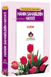  Çocuklar İçin Resimli Hanım Sahabilerin Hayatı | Çocuklar İçin Resimli Hanım Sahabilerin Hayatı | Seyyid Kutub | Ali Karabağlar | Kahraman Yayınları | 9789757624233 