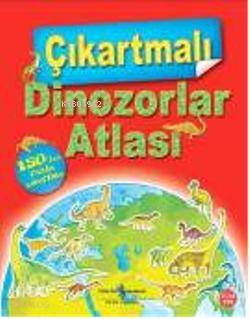  Çıkartmalı Dinozorlar Atlası | Çıkartmalı Dinozorlar Atlası | David Burnie | Sevgi Atlıhan | Türkiye İş Bankası Kültür Yayınları | 9789944887755 