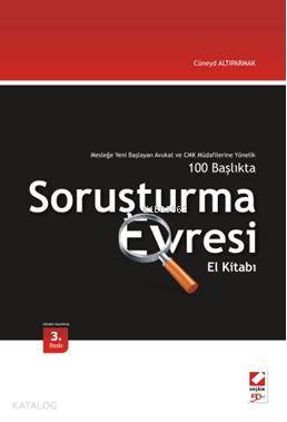  100 Başlıkta Soruşturma Evresi El Kitabı Mesleğe Yeni Başlayan Avukat ve CMK Müdafilerine Yönelik | 100 Başlıkta Soruşturma Evresi El Kitabı Mesleğe Yeni Başlayan Avukat ve CMK Müdafilerine Yönelik | Cüneyd Altıparmak | Seçkin Yayıncılık | 9789750212680 