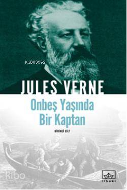  On Beş Yaşında Bir Kaptan 1 | Jules Verne | Ender Bedisel | Emine Sarıkartal | İthaki Yayınları | 9786053751069 | 