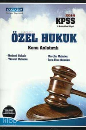 KPSS A Grubu Özel Hukuk Konu Anlatımlı 2014