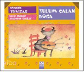  Tulum Çalan Boğa | Evgene Trivizas | Ari Çokona | Altın Kitaplar | 9789752113381 | 