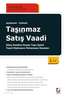  Taşınmaz Satış Vaadi Satış Vaadine Dayalı Tapu İptali  Tescil Elatmanın Önlenmesi Davaları | Taşınmaz Satış Vaadi Satış Vaadine Dayalı Tapu İptali  Tescil Elatmanın Önlenmesi Davaları | Mehmet Handan Surlu | Seçkin Yayıncılık | 9789750214820 