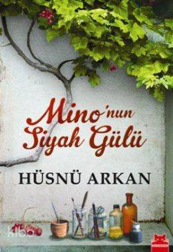  Minonun Siyah Gülü | Hüsnü Arkan | Kırmızıkedi Yayınevi | 9789944756945 | 