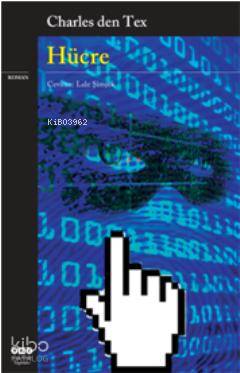  Hücre | Hücre | Charles den Tex | Lale Şimşek | Yapı Kredi Yayınları ( YKY ) | 9789750820977 