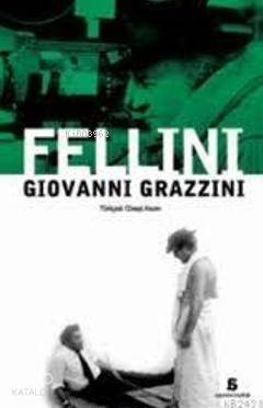  Fellini | Giovanni Grazzini | Agora Kitaplığı | 9789944916374 | 