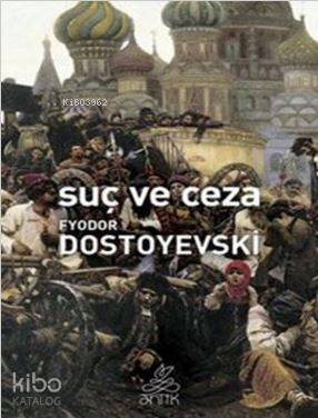  Suç ve Ceza | Fyodor Mihayloviç Dostoyevski | Antik Yayınları | 9786054985241 | 