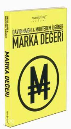  Marka Değeri | Muhterem İlgüner | David Haigh | Muhterem İlgünerDavid Haigh | Boyut Yayın Grubu | 9786056195013 | 