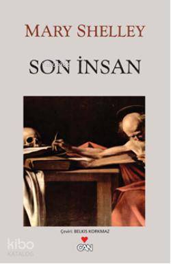  Son İnsan | Mary Shelley | Belkıs Korkmaz | Can Yayınları | 9789750718014 | 
