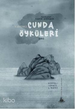  Cunda Öyküleri | Kadir Aydemir | Yitik Ülke Yayınları | 9789944362276 | 