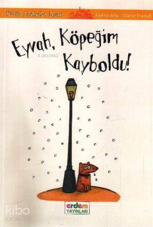  Eyvah Köpeğim Kayboldu | Eyvah Köpeğim Kayboldu | Fanny Joly | Claire Franek | Fanny JolyClaire Franek | Egemen Demircioğlu | Melike Günyüz | Erdem Çocuk | 9789755017914 