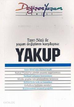  Yakup Tanrı Sözü İle Yaşam Değiştiren Karşılaşma | Derleme | Mine Yıldırım | Haberci Basın Yayın | 9789758820115 | 