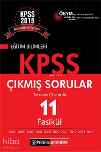 KPSS Eğitim Bilimleri Tamamı Çözümlü Son 11 Yıl Fasikül Çıkmış Sorular 2015