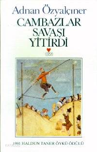  Cambazlar Savaşı Yitirdi | Adnan Özyalçıner | Can Yayınları | 9789755102672 | 