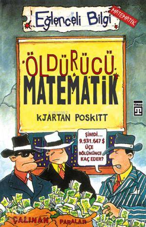  Öldürücü Matematik | Kjartan Poskitt | Timaş Yayınları | 9789753624657 | 