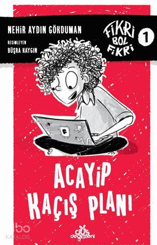  Acayip Kaçış Planı Fikri Bol Fikri 1 | Nehir Aydın Gökduman | Büşra Kaygın | Düş Değirmeni | 9789758739554 | 