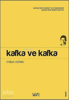  Kafka ve Kafka | Kafka ve Kafka | Milan Richter | Mesut Şenol | Didem Yıldırım | Bence Kitap | 9786054621712 