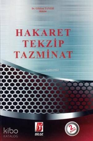  Hakaret Tekzip Tazminat | Gökhan Taneri | Bilge Yayınevi Hukuk Yayınları | 9786055118105 | 
