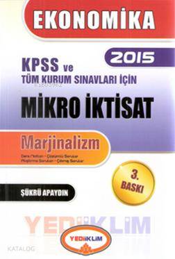 Ekonomika 2015 KPSS ve Tüm Kurum Sınavları İçin Mikro İktisat