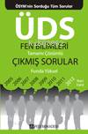 ÜDS Fen Bilimleri Tamamı Çözümlü Çıkmış Sorular 2005-2012; (Mart 2012 Dahil)