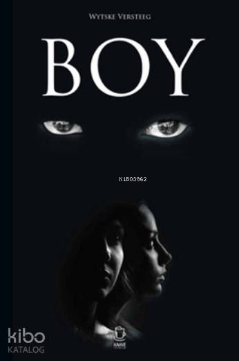  Boy | Boy | Erhan Gürer | Wytske Versteeg | Kahve Yayınları | 9786056375873 