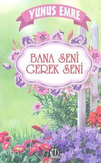 Bana Seni Gerek Seni | Yunus Emre | Yason Yayınları | 9786059869072 | 