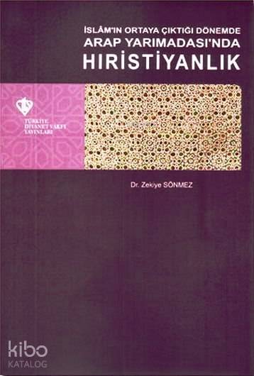 İslam'ın Ortaya Çıktığı Dönemde Arap Yarımadasında Hıristiyanlık