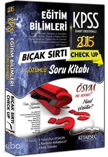 KPSS Eğitim Bilimleri Bıçak Sırtı Check Up Çözümlü Soru Bankası 2015