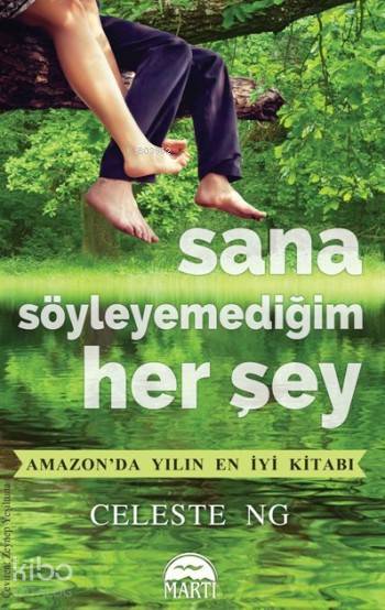  Sana Söyleyemediğim Her Şey | Celeste Ng | Zeynep Yeşiltuna | Alla Özabat | Martı Yayınları | 9786053487807 | 