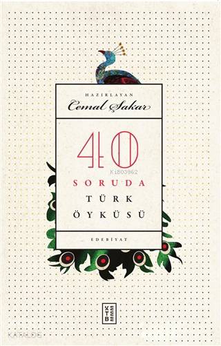  40 Soruda Türk Öyküsü | Cemal Şakar | Ketebe Yayınları | 9789752482005 | 