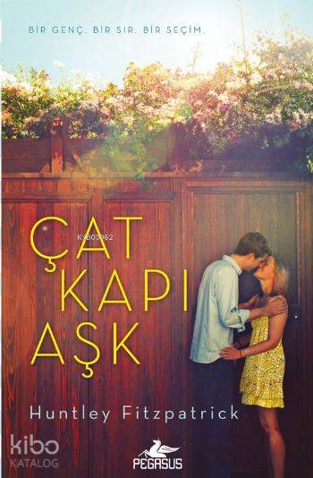  Çat Kapı Aşk | Huntley Fitzpatrick | Pegasus Yayıncılık | 9786052990452 | 