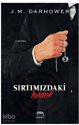  Sırtımızdaki Hedef | Arzu Altınanıt | Tuğçe Nida Sevin | J M Darhower | Aslıhan Kopuz | Yabancı Yayınları | 9786059585798 | 