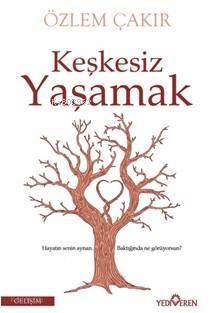  Keşkesiz Yaşamak | Özlem Çakır | Yediveren Yayınları | 9786059514521 | 