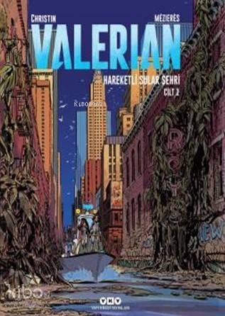  Valerian Cilt 1 Hareketli Sular Şehri | Valerian Cilt 1 Hareketli Sular Şehri | Ersel Topraktepe | Hazel Bilgen | Pierre ChristinJean Claude Mezieres | Yapı Kredi Yayınları ( YKY ) | 9789750841644 