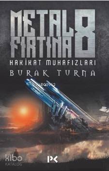  Hakikat Muhafızları Metal Fırtına 8 | Hakikat Muhafızları Metal Fırtına 8 | Burak Turna | Profil Yayıncılık | 9786057525413 