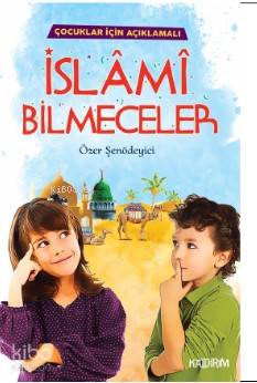 İslami Bilmeceler | Özer Şenödeyici | Hüseyin Özkan | Özlem Özkan | Kaldırım Yayınları | 9786052032268 | 