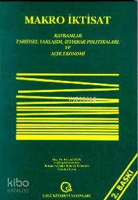  Makro İktisat Kavramlar Tarihsel Yaklaşım İstikrar Politikaları ve Açık Ekonomi | Makro İktisat Kavramlar Tarihsel Yaklaşım İstikrar Politikaları ve Açık Ekonomi | Ercan Eren | Ezgi Kitabevi | 9789757763024 