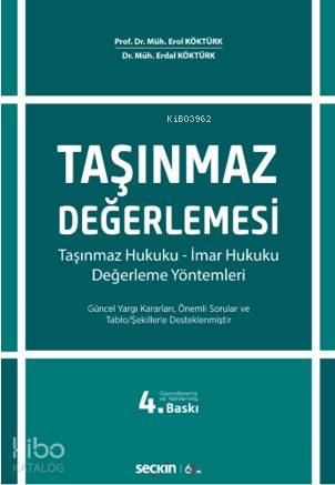  Taşınmaz Değerlemesi Taşınmaz Hukuku – İmar Hukuku – Değerleme Yöntemleri | Taşınmaz Değerlemesi Taşınmaz Hukuku – İmar Hukuku – Değerleme Yöntemleri | Erol KöktürkErdal Köktürk | Seçkin Yayıncılık | 9789750257513 