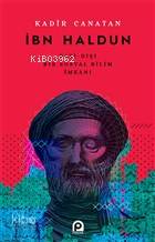  İbn Haldun Batı Dışı Bir Sosyal Bilim İmkanı | İbn Haldun Batı Dışı Bir Sosyal Bilim İmkanı | Kadir Canatan | Pınar Yayınları | 9789753525213 
