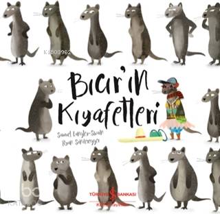  Bıcırın Kıyafetleri | Nevin Avan Özdemir | Meltem Aydın | Samuel Langley Swain | Ryan Sonderegger | Türkiye İş Bankası Kültür Yayınları | 9786254051128 | 