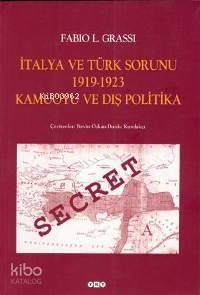  İtalya ve Türk Sorunu 1919 1923 Kamuoyu ve Dış Politika | İtalya ve Türk Sorunu 1919 1923 Kamuoyu ve Dış Politika | Fabio L Grassi | Nevin Özkan Durdu Kundakçı | Yapı Kredi Yayınları ( YKY ) | 9789750805240 
