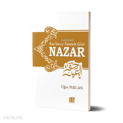  Kuran ve Sünnete Göre Nazar | Kuran ve Sünnete Göre Nazar | Uğur Pekcan | Menhec Yayınları | 9786058199415 