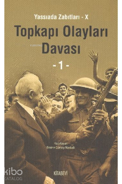 Topkapı Olayları Davası Cilt: 1