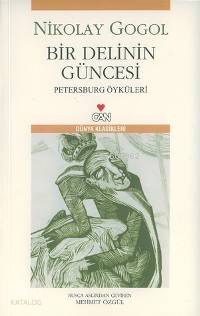  Bir Delinin Güncesi Petersburg Öyküleri | Nikolay Vasilyeviç Gogol | Mehmet Özgül | Can Yayınları | 9789750706868 | 