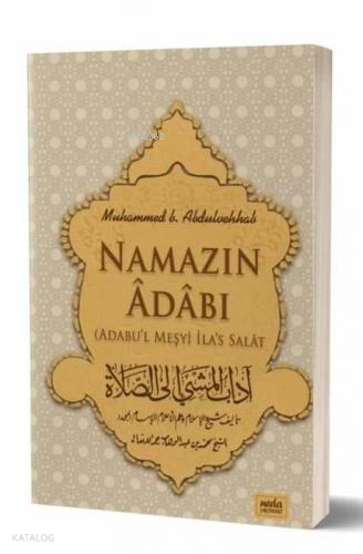  Namazın Adabı | Namazın Adabı | Muhammed B Abdulvehhab | Neda Yayınları | 9786057332394 