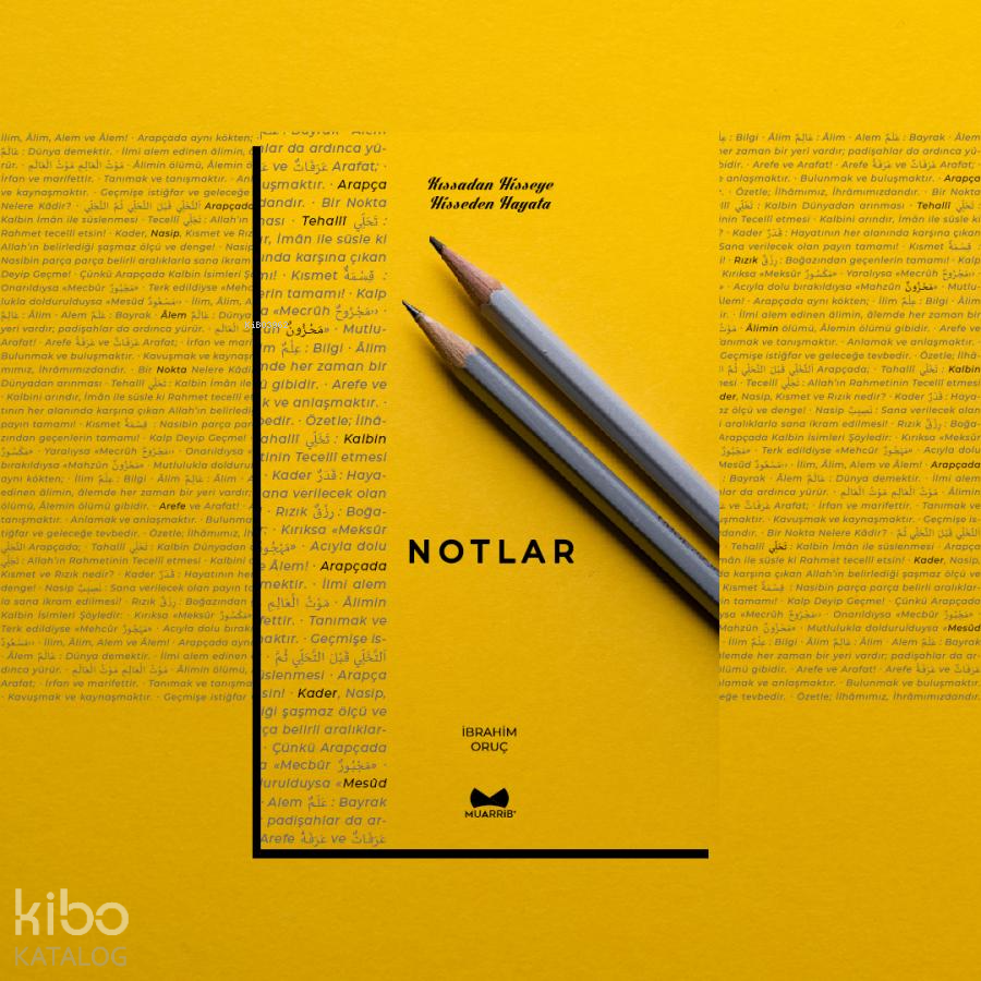  Notlar (Kıssadan Hisseye Hisseden Hayata) | Notlar (Kıssadan Hisseye Hisseden Hayata) | İbrahim Oruç | Muarrib | 9786057132857 