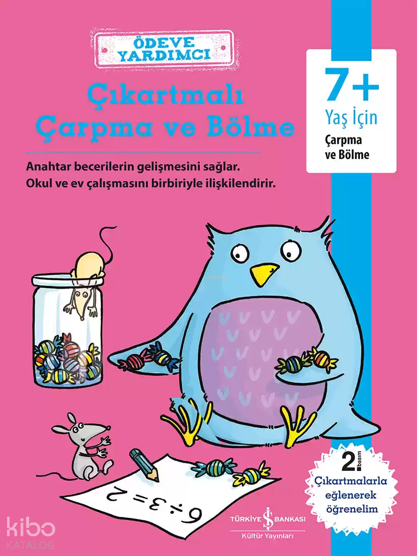  Ödeve Yardımcı Çıkartmalı Çarpma ve Bölme 7+ Yaş İçin Çarpma ve Bölme | Hannah Cather | Avni Uysal | Nevin Avan Özdemir | Türkiye İş Bankası Kültür Yayınları | 9786052950791 | 